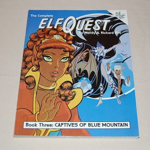 The Complete Elfquest Book Three: Captives of Blue Mountain